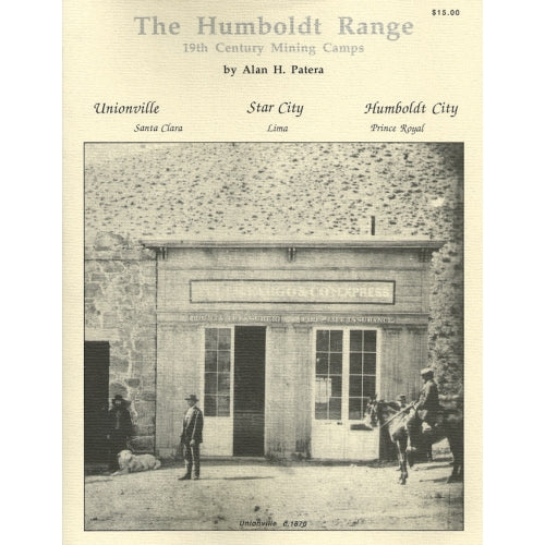 The Humboldt Range: 19th Century Mining Camps by Alan H. Patera (Western Places Volume 4-2)