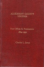 Alleghany County, VA Post Offices and Postmasters by Charles L. James -book- (Virginia, US)