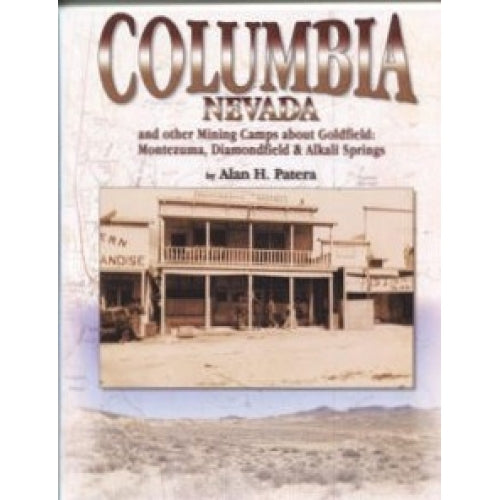 Columbia, Nevada by Alan H. Patera (Western Places Vol. 10-2)