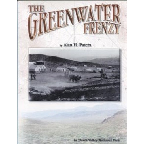 The Greenwater Frenzy by Alan H. Patera (Western Places Vol. 10-3)