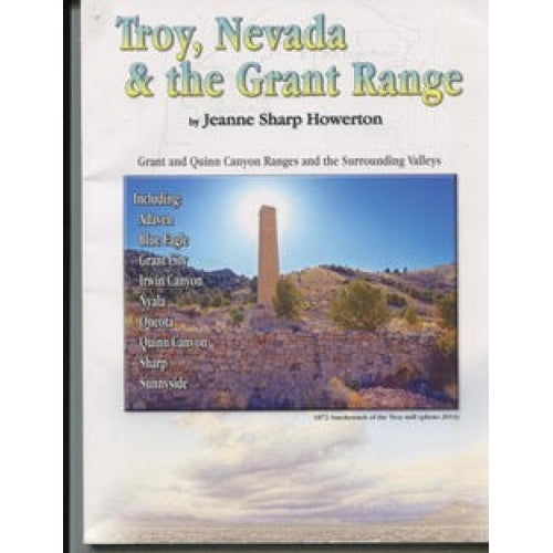 Troy, Nevada and the Grant Range by Jeanne Sharp Howerton (Western Places Volume 10-4)