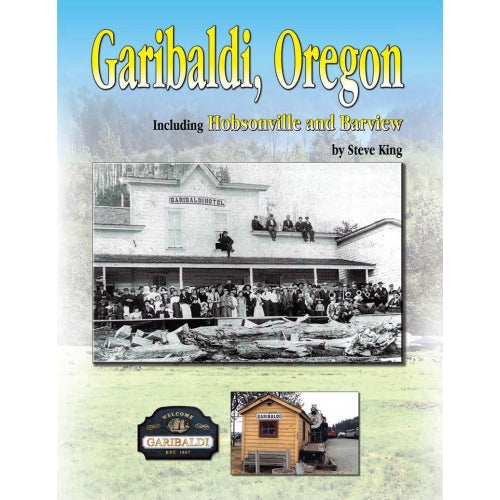 Garibaldi, Oregon by Steve King (Western Places Volume 11-2)