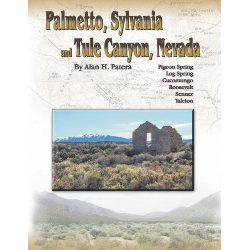 Palmetto, Sylvania, and Tule Canyon, Nevada by Alan H. Patera (Western Places Volume 11-4)