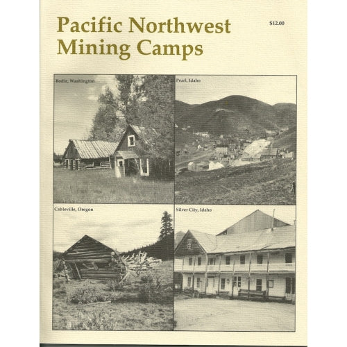 Pacific Northwest Mining Camps by Alan H. Patera (Western Places Volume 3-3)