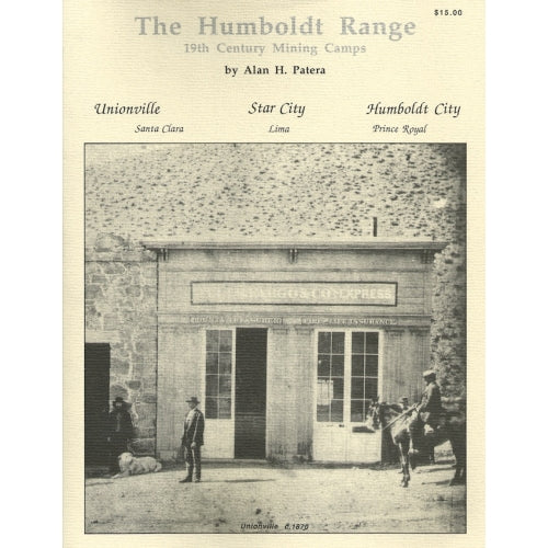 The Humboldt Range: 19th Century Mining Camps  by Alan H. Patera (Western Places Volume 4-2)