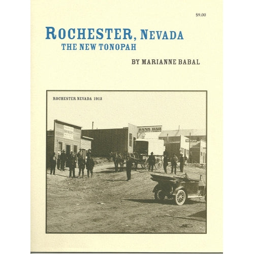 Rochester, Nevada: The New Tonopah by Marianne Babal (Western Places Volume 5-1)