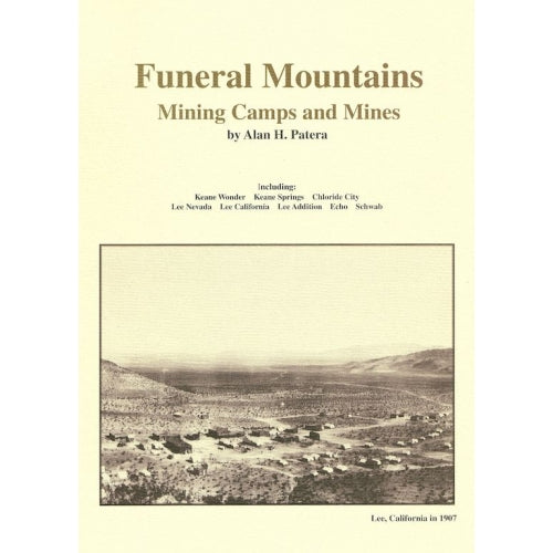 Funeral Mountains Mining Camps by Alan H. Patera (Western Places Volume 6-4)