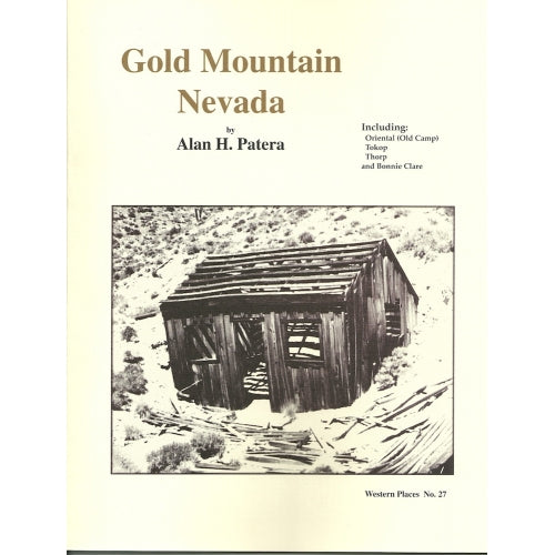 Gold Mountain Nevada by Alan H. Patera (Western Places Volume 7-3)