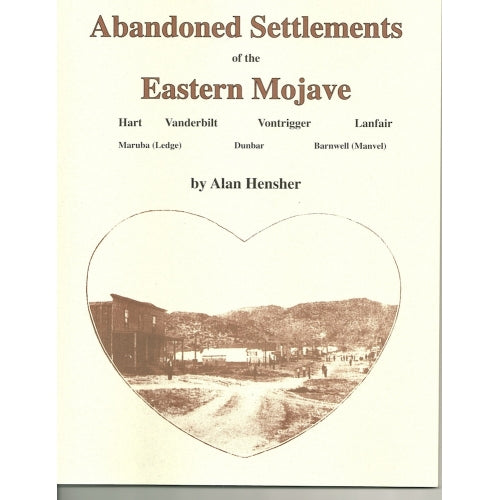 Abandoned Settlements of the East Mojave by Alan Hensher (Western Places Volume 8-3)