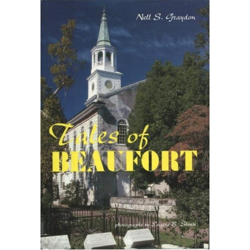 Tales of Beaufort by Nell S. Graydon -book- (Beaufort County, SC)