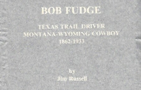 Bob Fudge, Texas Trail Driver, Montana-Wyoming Cowboy 1862-1933 by Jim Russell -book- (Western US))