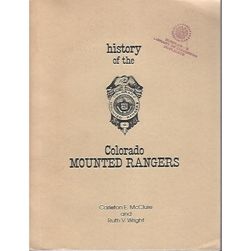 History of the Colorado Mounted Rangers by Carleton E. McClure and Ruth V. Wright -book- (Colorado, US)