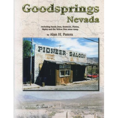 Goodsprings Nevada by Alan H. Patera (Western Places Volume 6-1)