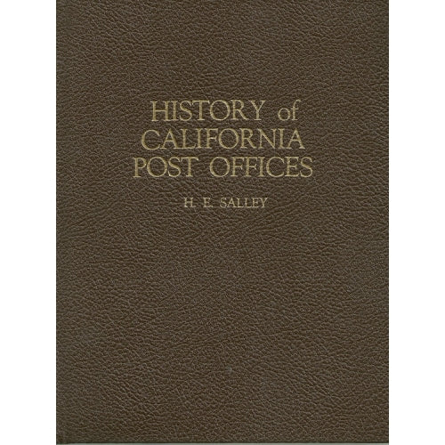 History of California Post Offices by H.E. Salley -book- (California, US)