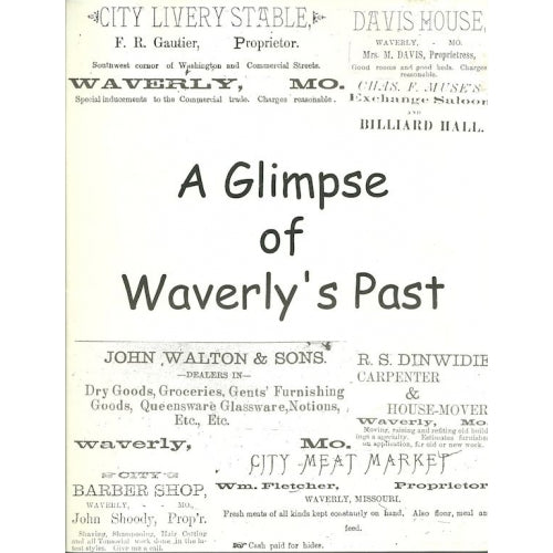 Glimpse of Waverly's Past by Waverly Breakfast Club -book- (Lafayette County, MO)