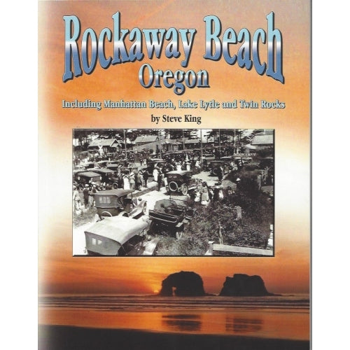 Rockaway Beach, Oregon by Steve King (Western Places Volume 11-3)