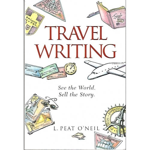 Travel Writing by L. Peat O'Neil -book- (world travel)