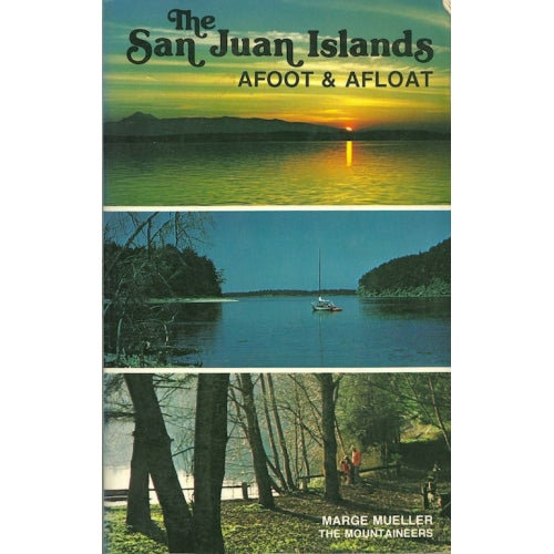 The San Juan Islands: Afoot & Afloat by Marge Mueller -book- (San Juan County, WA)