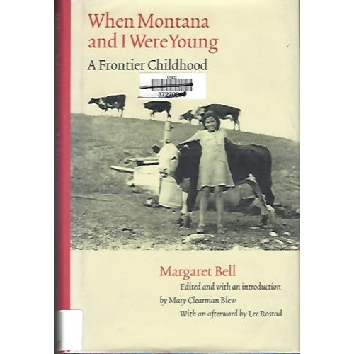 When Montana and I Were Young by Margaret Bell. -book- (Montana, US/Canada)