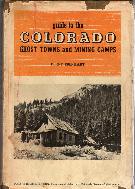 guide to the Colorado Ghost Towns and Mining Camps by Perry Eberhart -book- (Colorado, US)