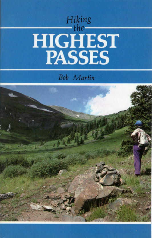 Hiking the Highest Passes by Bob Martin -book- (Colorado, US)