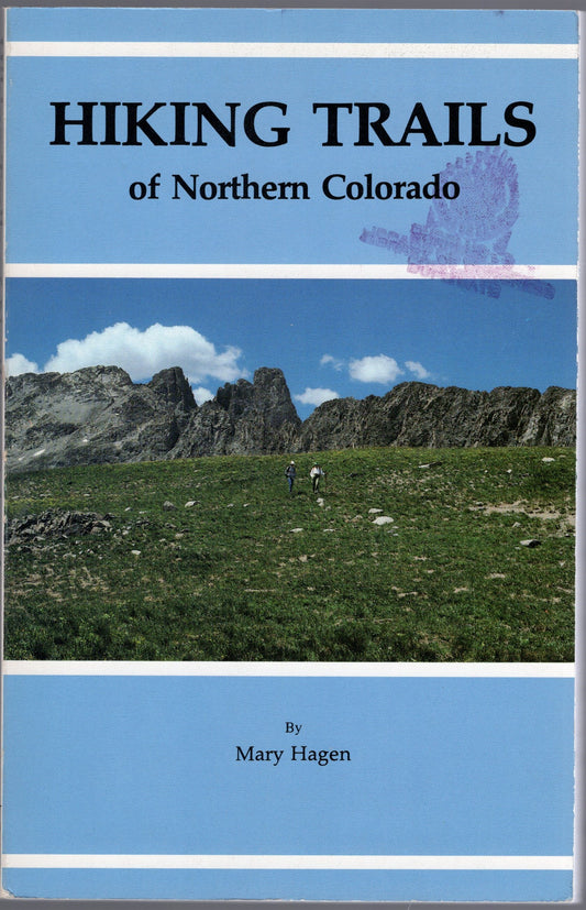 Hiking Trails of Northern Colorado by Mary Hagen -book- (Colorado, US)