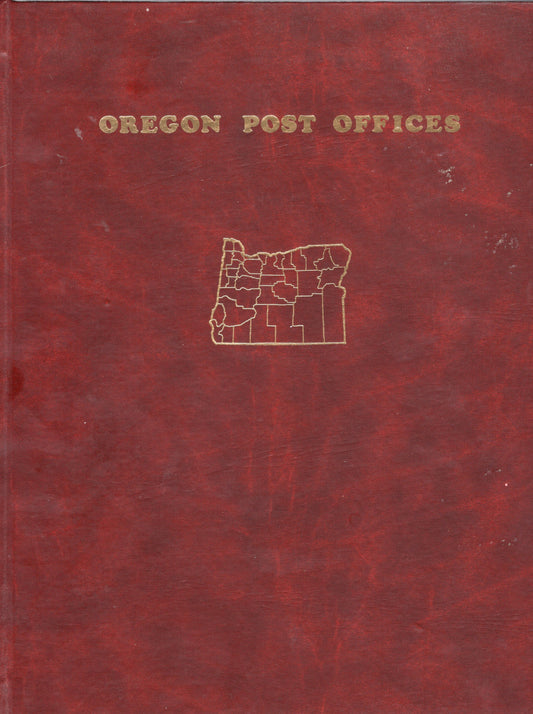 Oregon Post Offices by Richard W. Helbock, Ph.D. -book- (Oregon, US)